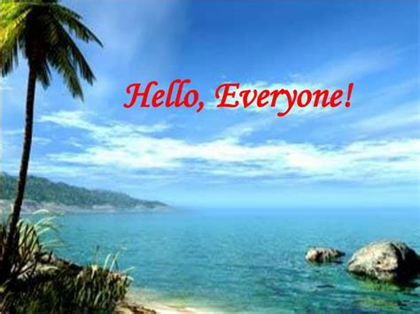 PPT - Hello, Everyone! PowerPoint Presentation, free download - ID:1066595