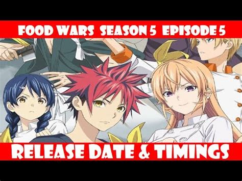 So when netflix released food wars: Food Wars Season 5 Episode 5 Release Date & Timings - YouTube
