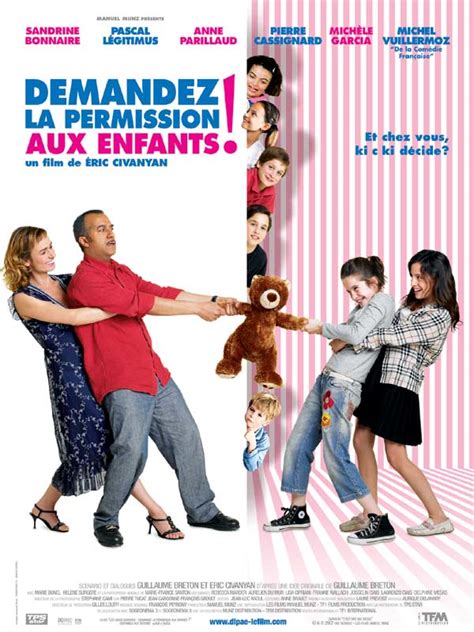 Demandez La Permission Aux Enfants Film 2006 Allociné