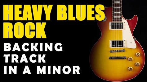 Heavy Blues Rock Backing Track In A Minor Easy Jam Tracks Youtube