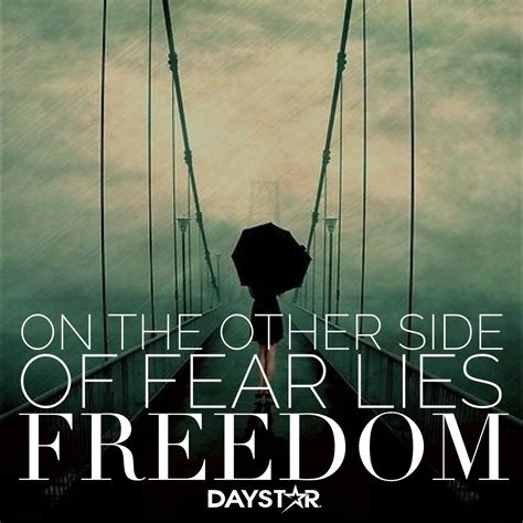 On The Other Side Of Fear Lies Freedom Christian Quotes
