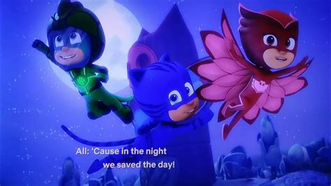 Pj Masks All Shout Hurray Cause In The Night We Saved The Day Youtube