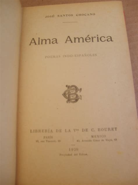 Jose Santos Chocano Alma America Poemas Indo Españoles 1920 45000