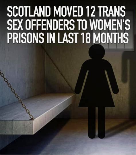 Scotland Moved 12 Trans Sexual Offenders To Womens Prisons In Last 18 Months Edtv Productions