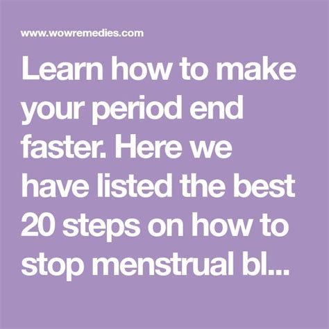 How To Make Your Period End Faster Naturally Make It Yourself How To