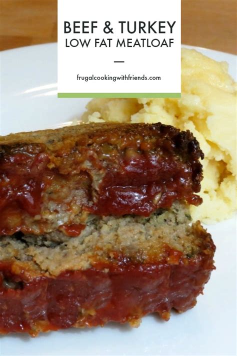 Ingredients · 1 1⁄ lbs ground turkey or 1 1/2 lbs lean ground beef · 1. Beef & Turkey Low-Fat Meatloaf - Frugal Cooking with Friends