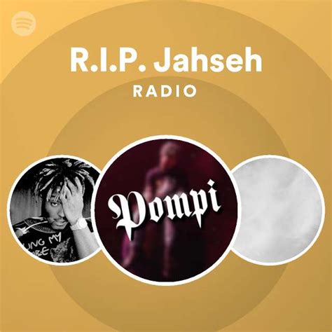 Rip Jahseh Radio Playlist By Spotify Spotify