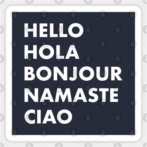 Hello Hola Bonjour Namaste Ciao World Greetings Hello Sticker