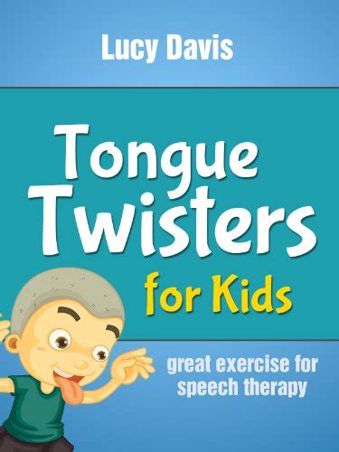 Tongue Twister For Kids Easy Tongue Twisters For Speech Therapy Ebook