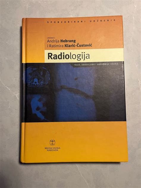Radiologija Hebrang Klarić Čustović Za Medicinski Fakultet 3 Izd