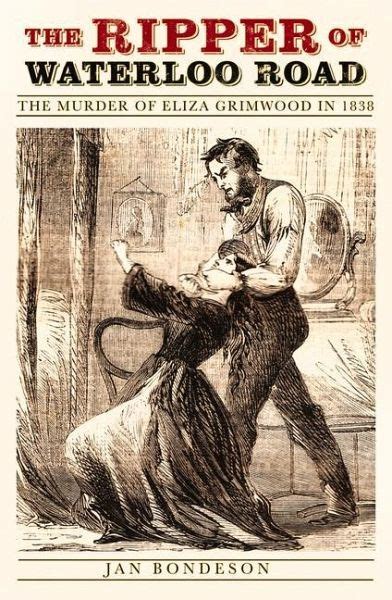 The Ripper Of Waterloo Road The Murder Of Eliza Grimwood In 1838 Von