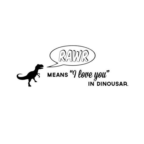 Rawr Means I Love You In Dinosaur With T Rex Quote Wall Decal Custom Vinyl Art Stickers Etsy