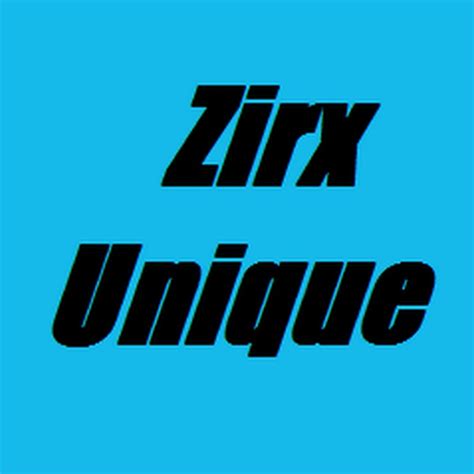 Zirx Unique Youtube