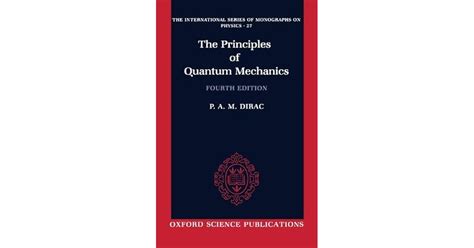 The Principles Of Quantum Mechanics By Paul Am Dirac