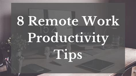 8 Tips To Boost Your Productivity While Working Remotely Remote Work