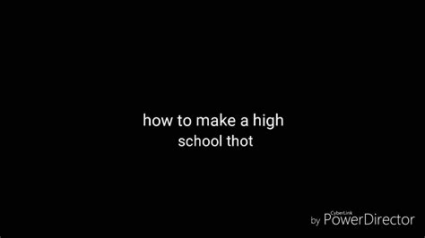 How To Make A High School Thot Youtube