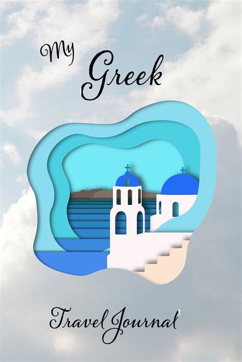 My Greek Travel Journal Notebook Journal For Travellers To Greece