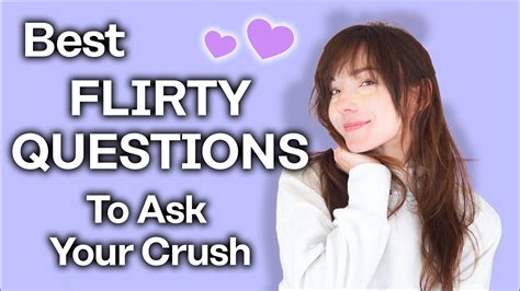 flirty questions [to ask a guy you re crushing on] youtube