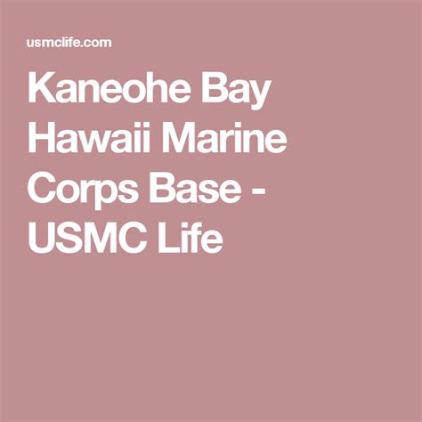 Kaneohe Bay Hawaii Marine Corps Base Usmc Life Marine Corps Bases