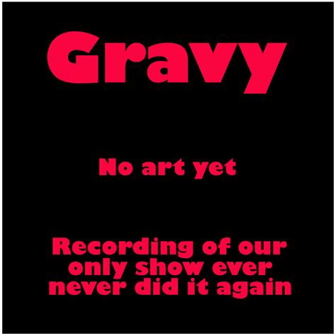 Gravy Only Live Show Never Played Again Chris Henry
