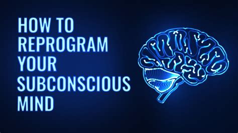 How To Reprogram The Subconscious Mind From Negative To Positive The