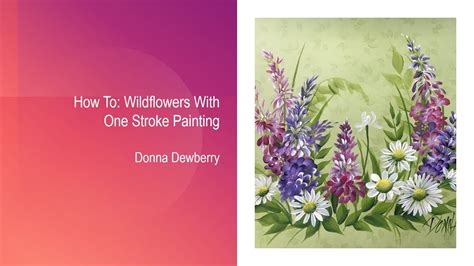 Learn To Paint FolkArt One Stroke How To Paint Wildflowers