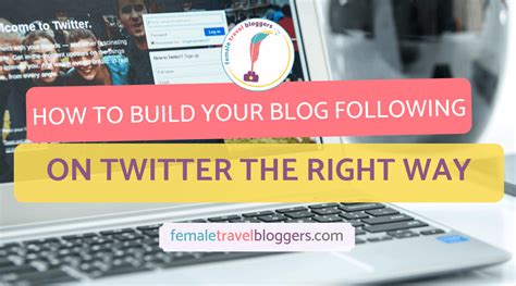 How To Build Your Blog Following On Twitter The Right Way Female