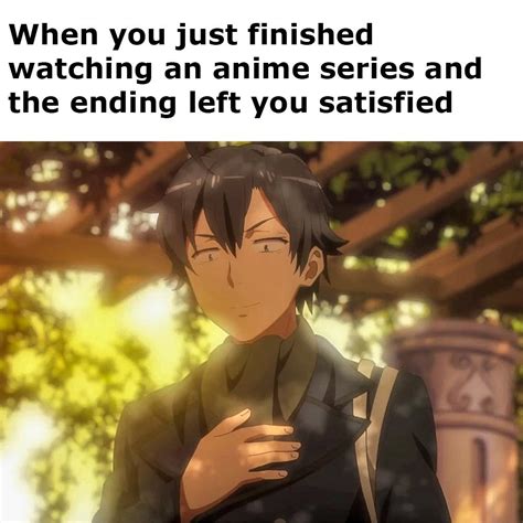 Ive Seen Enough Im Satisfied Rwholesomeanimemes