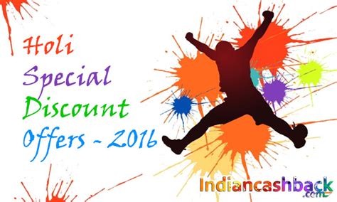 Holi Special Offers 2016 Discounts And Cashbacks Indiancashback Blog