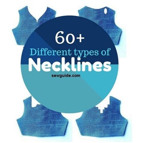 60 Different Styles Of Neckline Designs For Your Clothes Sew Guide