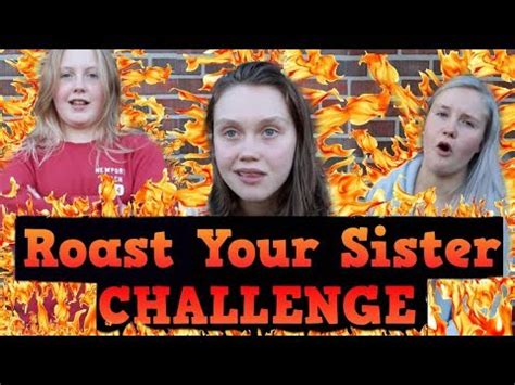 Paul heard some news which. ROAST YOUR SISTER CHALLENGE - YouTube