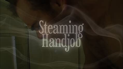 Steaming Handjob Short Film Youtube