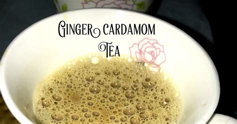 Sweet Spicy Tasty Ginger Cardamom Tea