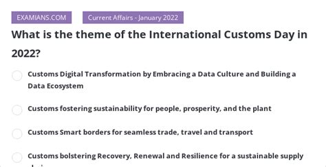What Is The Theme Of The International Customs Day In 2022 EXAMIANS