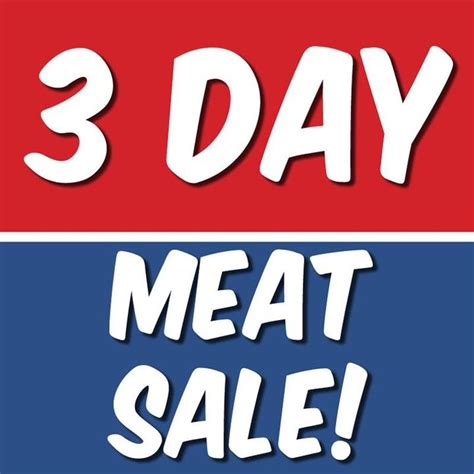 Stop By For Our 3 Day Meat Sale Friday Saturday And Sunday Bit