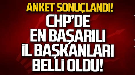 Anket Sonu Land Chp De En Ba Ar L Il Ba Kan Belli Oldu