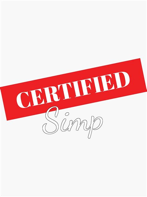 Certified Simp Meme Sticker For Sale By Funnydesignz Redbubble