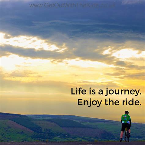 Life Is A Journey Enjoy The Ride Life Is A Journey The Great