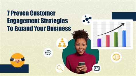 7 Proven Customer Engagement Strategies To Expand Your Business