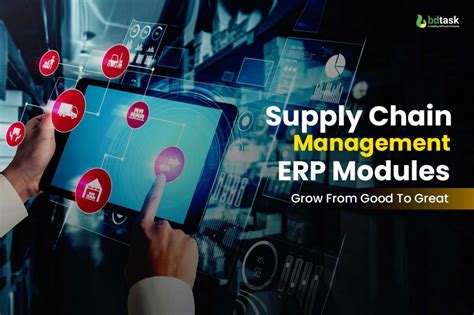 Supply Chain Management Erp Modules Grow From Good To Great