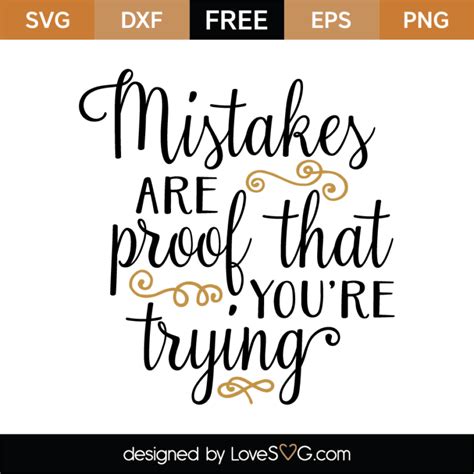 Mistakes Are Proof That Youre Trying Svg Cut File