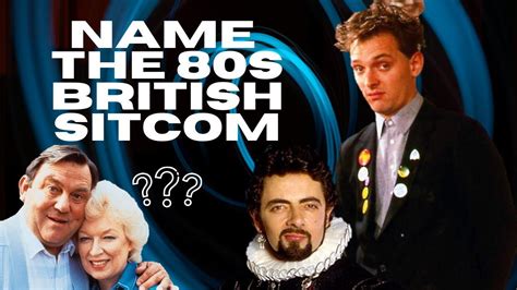 Name The 80s British Sitcoms Nostalgic Quiz British Sitcoms Tv