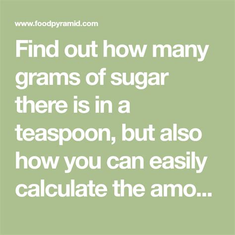 Find Out How Many Grams Of Sugar There Is In A Teaspoon But Also How