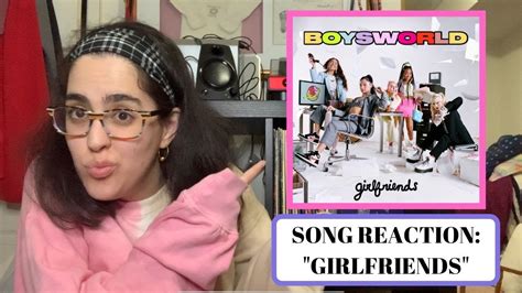 Song Reaction Boys World Girlfriends Youtube