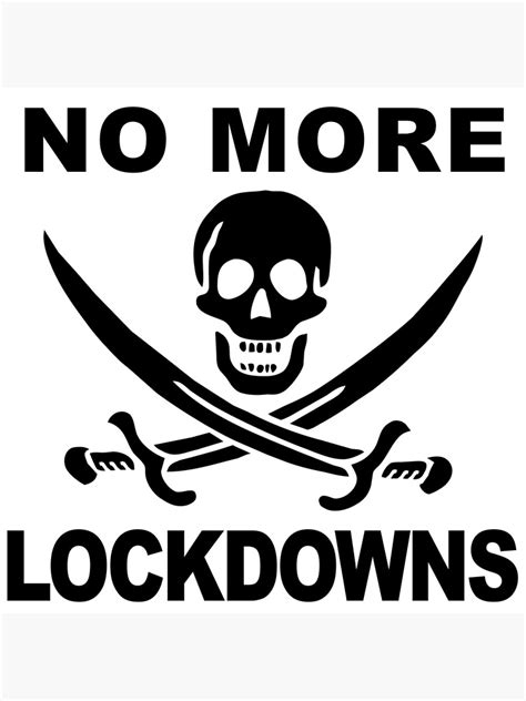 No More Lockdowns Poster By Atlanteanarts Redbubble