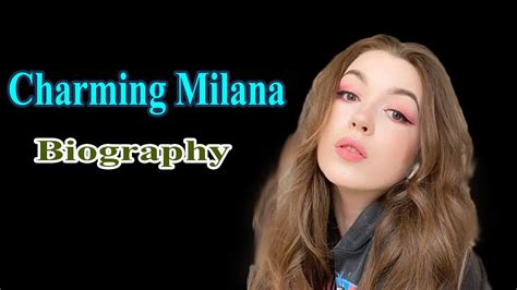 Charming Milana Biography Charming Milana Wikipedia Youtube
