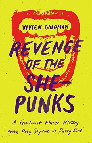 『revenge Of The She Punks A Feminist Music History From Poly 読書メーター