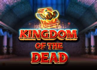 Kingdom Of The Dead Slots Slots Pragmatic Play CLAIM WELCOME