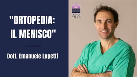 Ortopedia Il Menisco Dott Emanuele Lupetti Domus Nova Ravenna