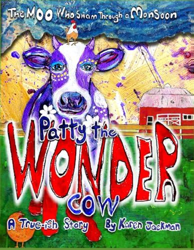 Patty The Wonder Cow The Moo Who Swam Through A Monsoon By Karen